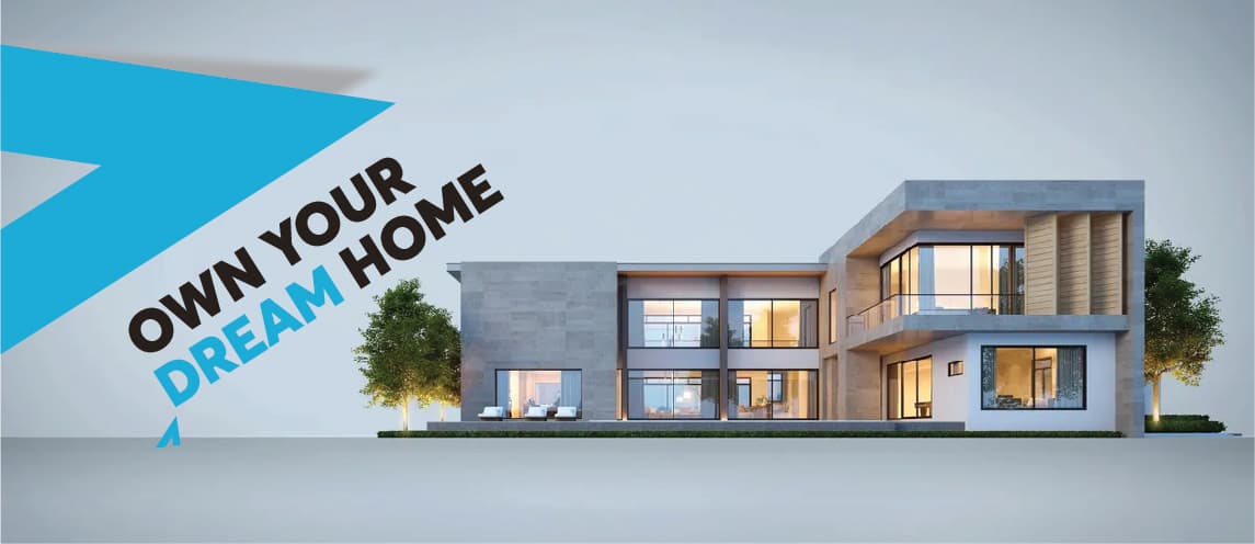 Own your Dream Home